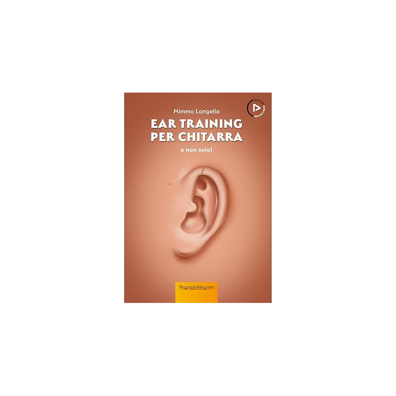 Ear Training per chitarra… e non solo! (libro con playlist audio online)