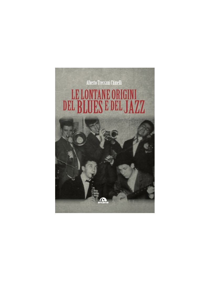 Le lontane origini del Blues e del Jazz