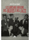 Le lontane origini del Blues e del Jazz