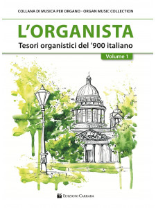 L’Organista Volume 1 – tesori organistici del ‘900 italiano