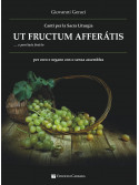 Ut Fructum Afferatis... e portiate frutto (Coro e organo)
