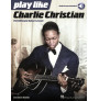 Play like Charlie Christian (book with Audio Online)
