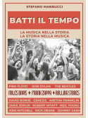 Batti il tempo. La musica nella storia, la storia nella musica