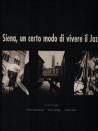 Siena, un certo modo di vivere il Jazz
