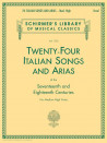 24 Italian Songs & Arias of the 17th & 18th Centuries