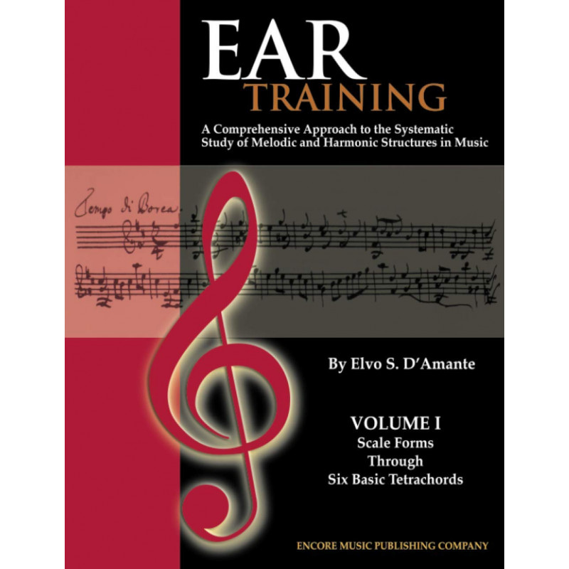 Ear Training Vol. I: Scale Forms through Six Basic Tetrachords