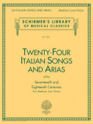24 Italian Songs & Arias of the 17th & 18th Centuries (Meium Low Voice)