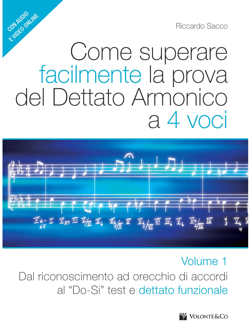 Come Superare Facilmente La Prova Del Dettato Armonico A 4 Voci (libro con audio e video online)
