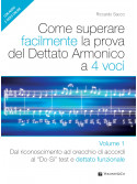 Come Superare Facilmente La Prova Del Dettato Armonico A 4 Voci (libro con audio e video online)
