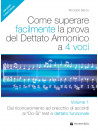 Come Superare Facilmente La Prova Del Dettato Armonico A 4 Voci (libro con audio e video online)