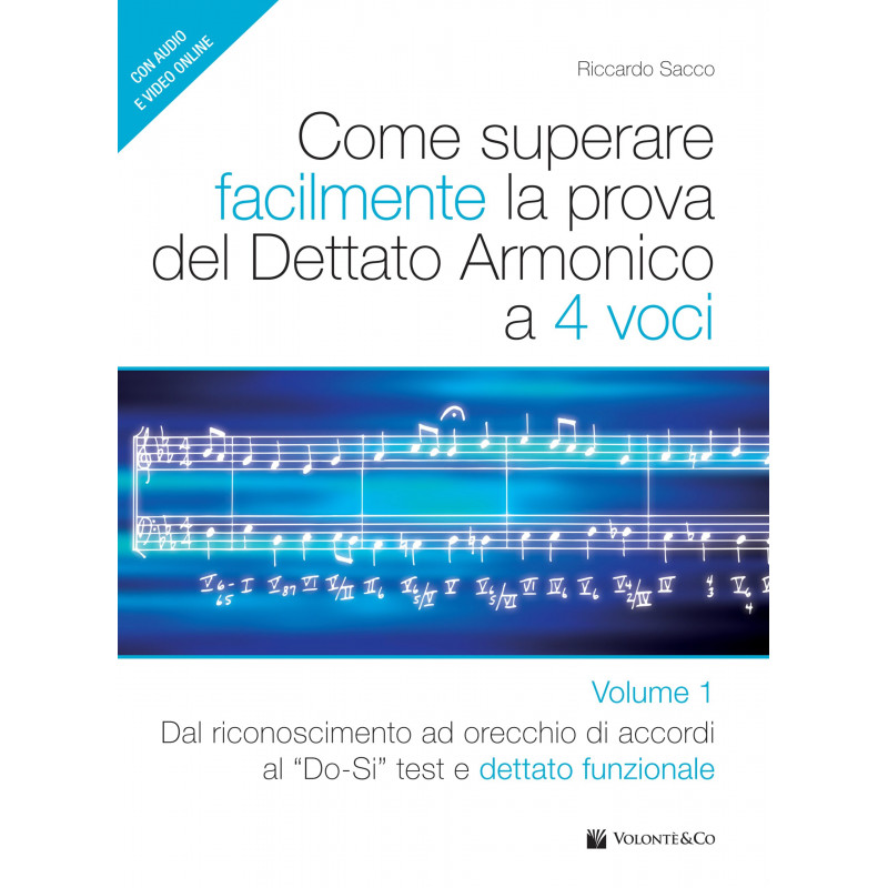 Come Superare Facilmente La Prova Del Dettato Armonico A 4 Voci (libro con audio e video online)