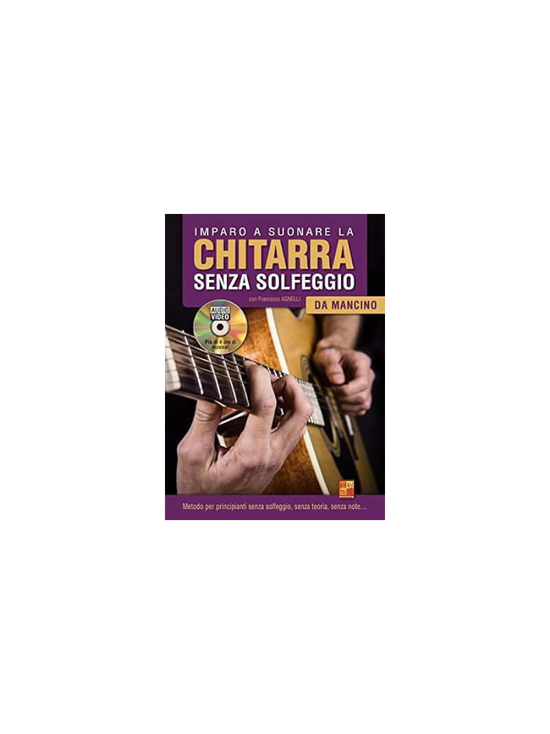 Imparo a suonare la chitarra senza solfeggio (libro & Video/Audio)
