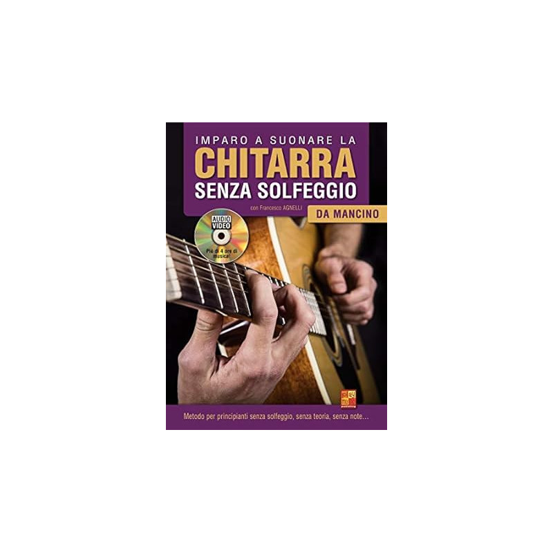 Imparo a suonare la chitarra senza solfeggio (libro & Video/Audio)