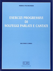 Esercizi progressivi di solfeggi parlati e cantati - 2° corso (libro)