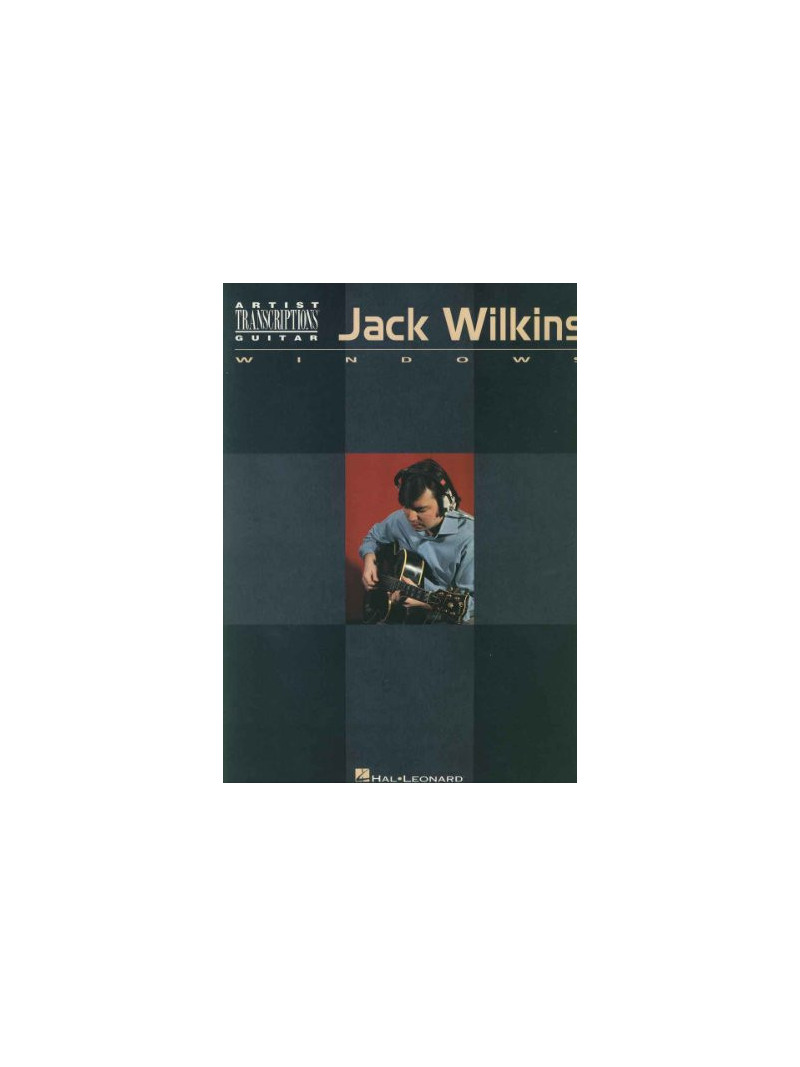 Jack Wilkins: Windows Artist Transcriptions