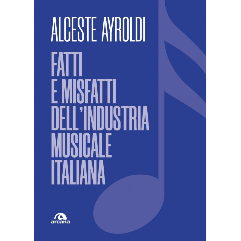 Fatti e misfatti dell’industria musicale italiana