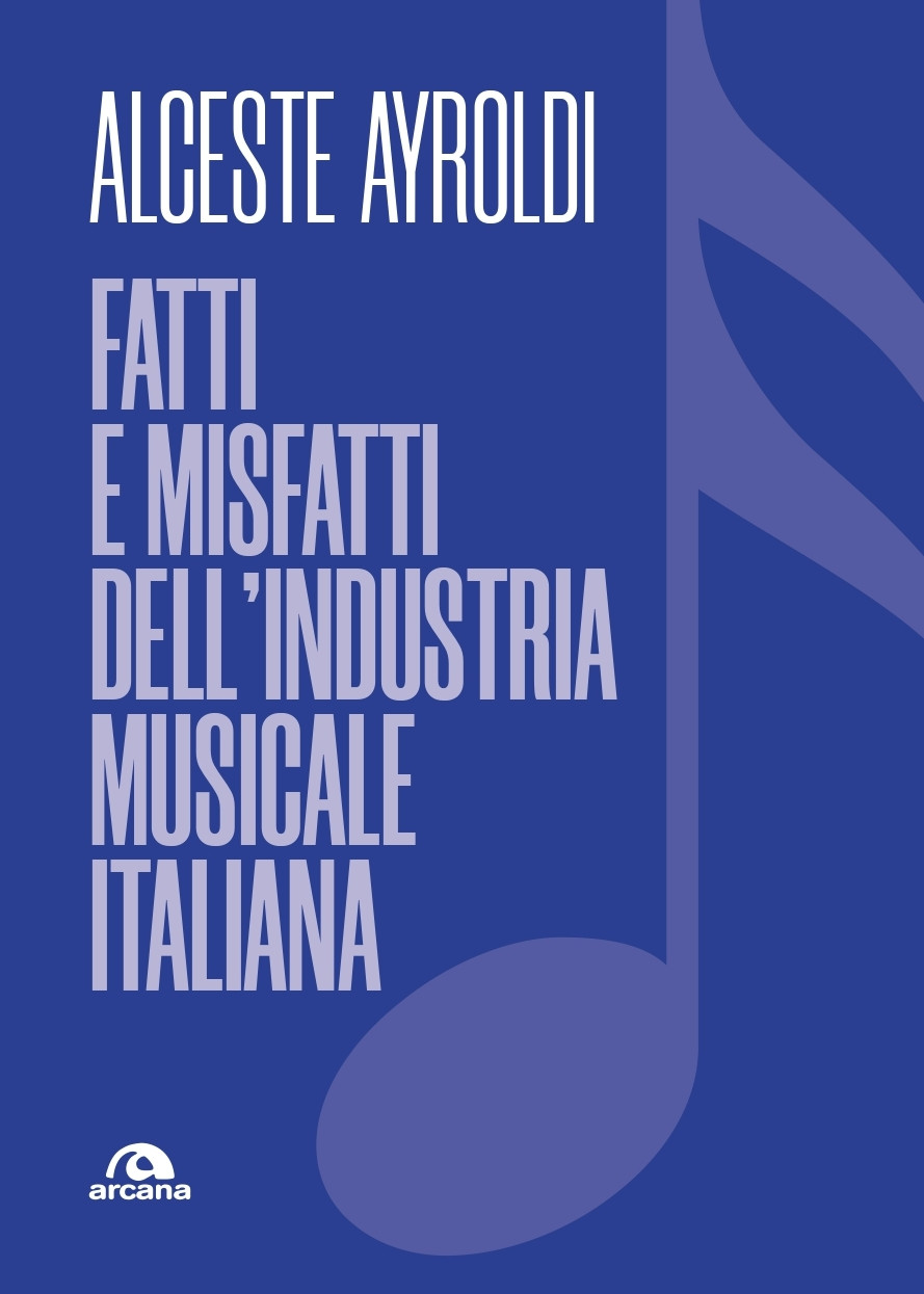 Fatti e misfatti dell’industria musicale italiana