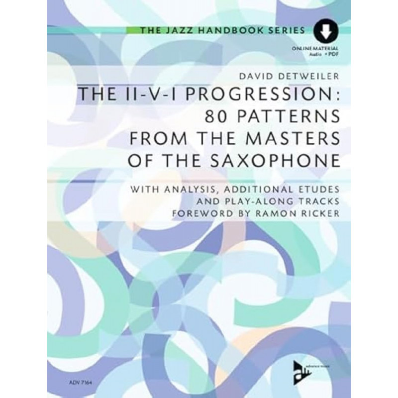 The II-V-I Progression: 80 Patterns from the Masters of the Saxophone