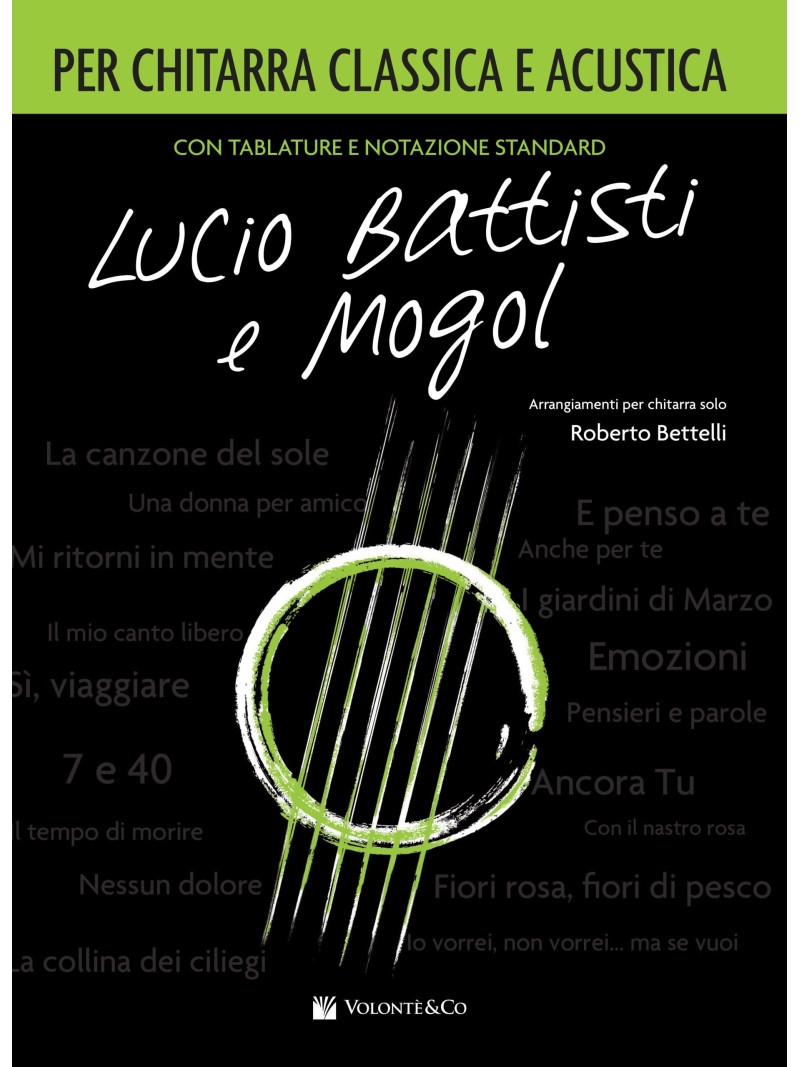 Lucio Battisti e Mogol per Chitarra Classica e Acustica