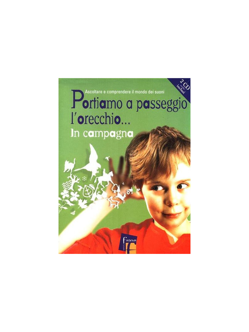 Portiamo a passeggio l’orecchio...in campagna