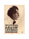 TUTTO MAHLER. La vita e le opere raccontate dai grandi esperti italiani