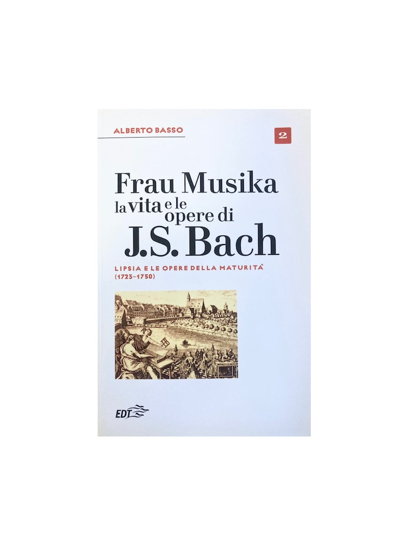 Frau Musika. La vita e le opere di J. S. Bach 2