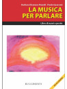 La musica per parlare - Libri di suoni e parole