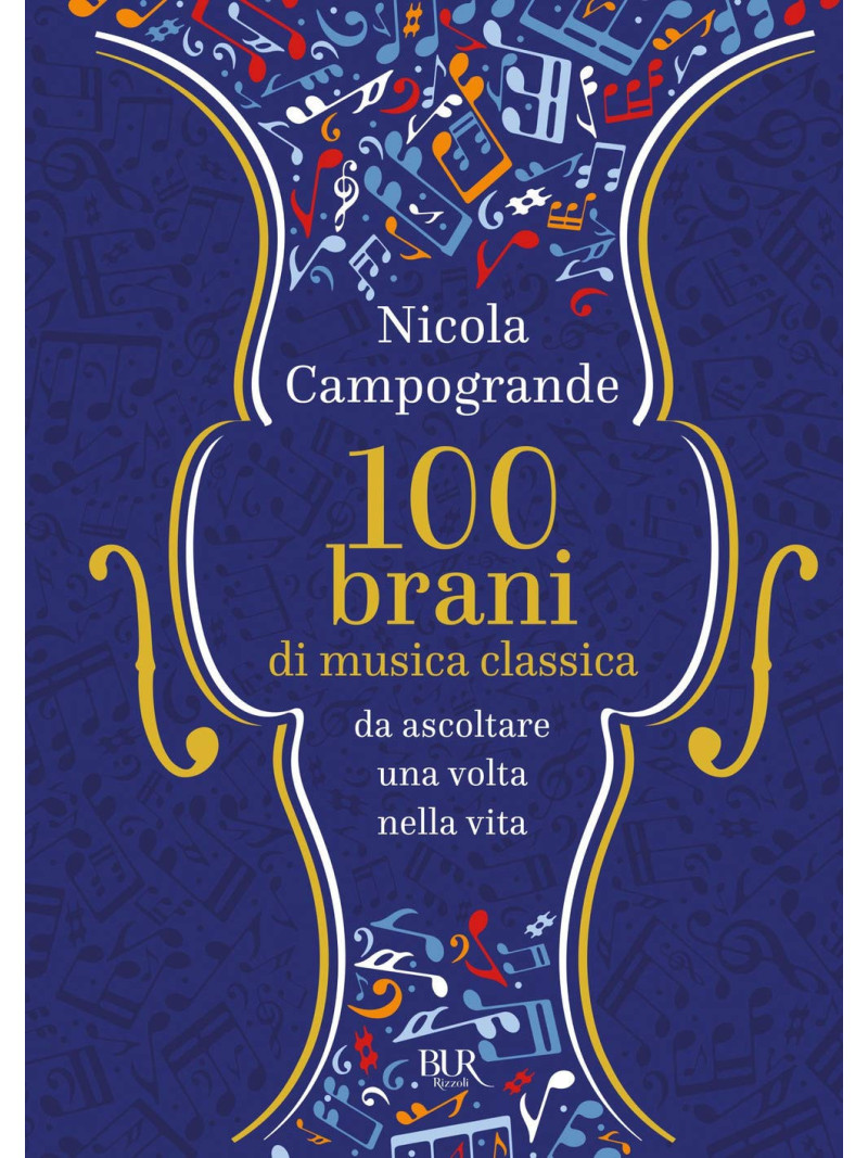 100 Brani di musica classica da ascoltare una volta nella vita