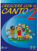 Crescere con il Canto vol. 2 (libro/2 CD)