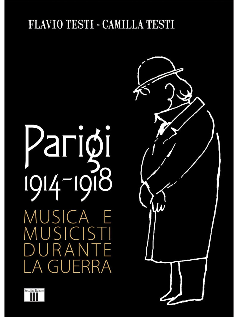 PARIGI 1914-1918. Musica e musicisti durante la guerra
