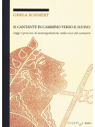 Il cantante in cammino verso il suono