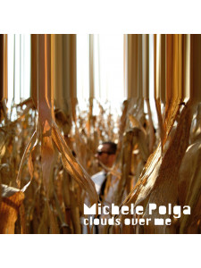 Michele Polga - Clouds Over Me (CD)