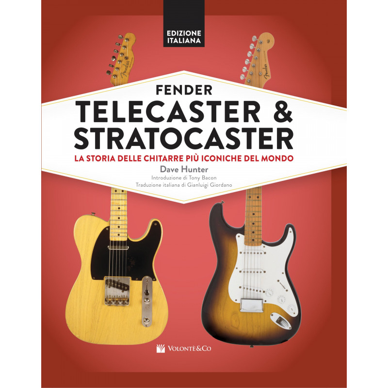 Fender Telecaster & Stratocaster. La storia delle chitarre più iconiche del mondo IN ARRIVO