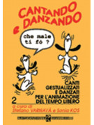 cantando e danzando che male ti fo'