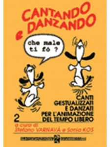 Cantando e danzando che male ti fo'