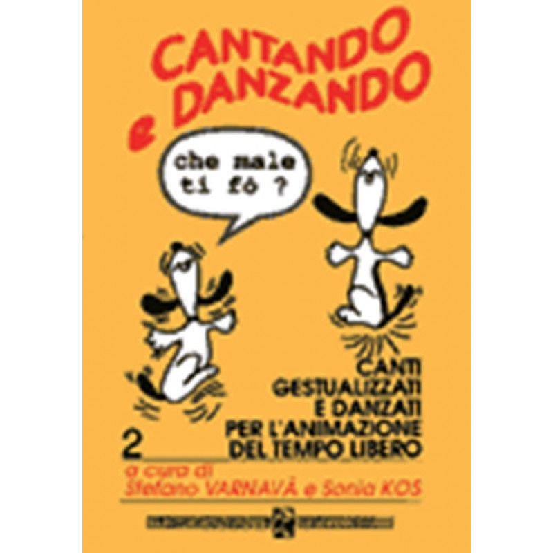 cantando e danzando che male ti fo'