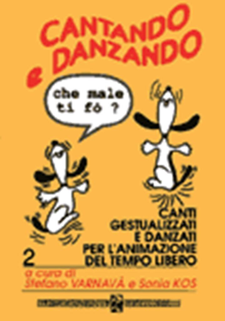 Cantando e danzando che male ti fo'