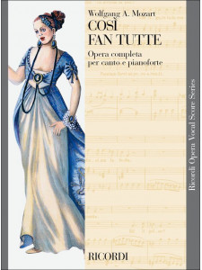 Così Fan Tutte - Opera completa per canto e pianoforte