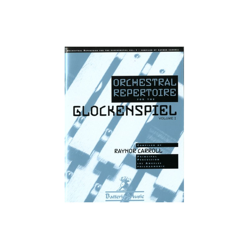 Orchestral Repertoire for the Glockenspiel Vol. I