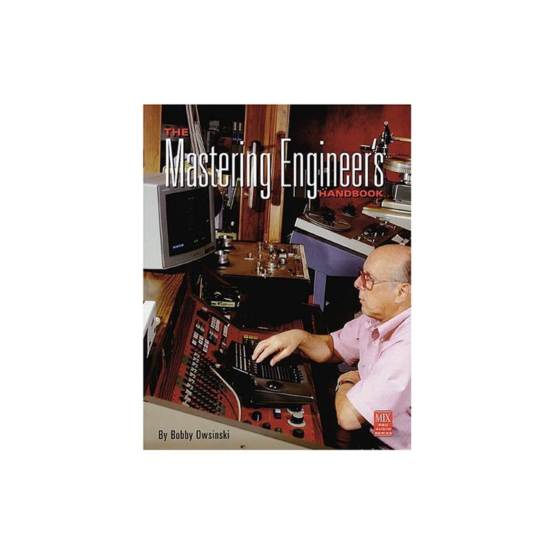 The Mastering Engineer's Handbook