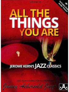 All the Things You Are - Jerome Kern  Aebersold Volume 55 (book & Online Audio)