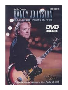 Randy Johnston: Live at the Smithsonian Jazz Café (DVD)