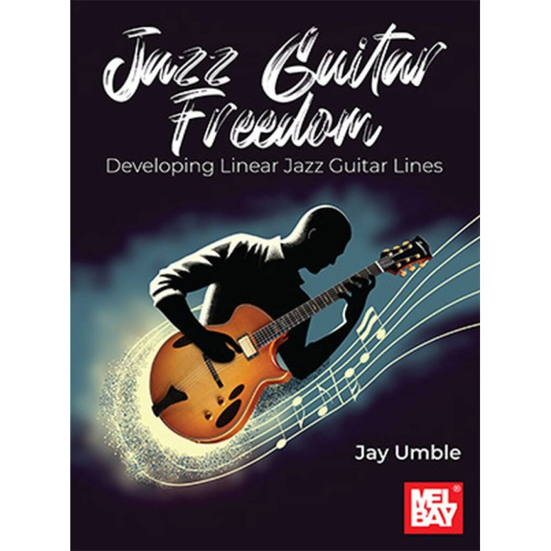 Jay Umble Jazz Guitar Freedom, Mel Bay Jazz Guitar Freedom,