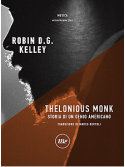 Thelonious Monk storia di un genio americano,