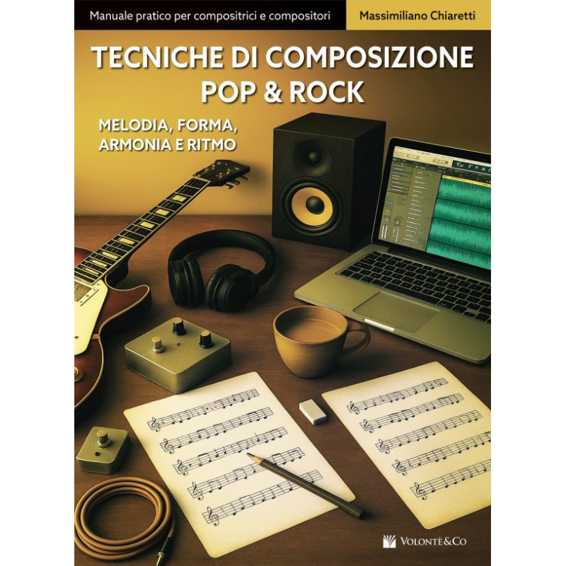 Massimiliano Chiaretti Tecniche di Composizione Pop & Rock,