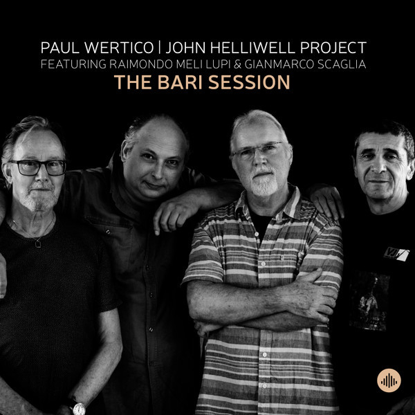 Paul Wertico | John Helliwell – The Bari Session (CD)