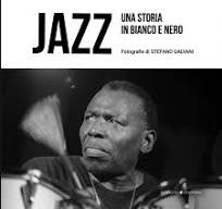 Stefano Galvani «Jazz. Una storia in Bianco e Nero»