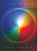 Roberto Cacciapaglia Invisible Rainbows,