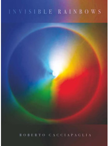 Roberto Cacciapaglia - Invisible Rainbows