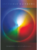 Roberto Cacciapaglia Invisible Rainbows,